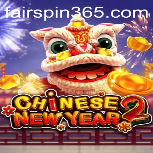 Discover the Excitement of CHINESENEWYEAR2 on Fairspin
