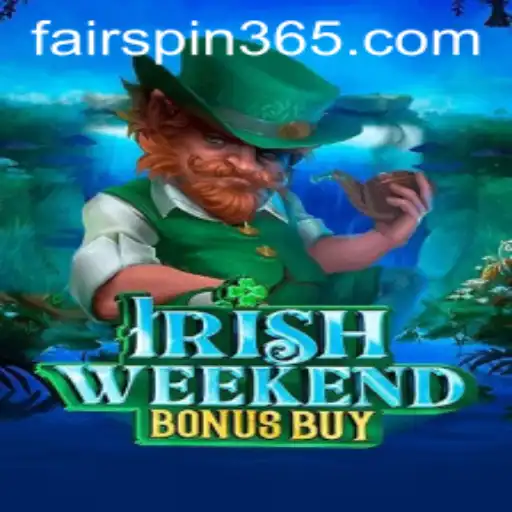 Exploring the Excitement of IrishWeekendBonusBuy with Fairspin