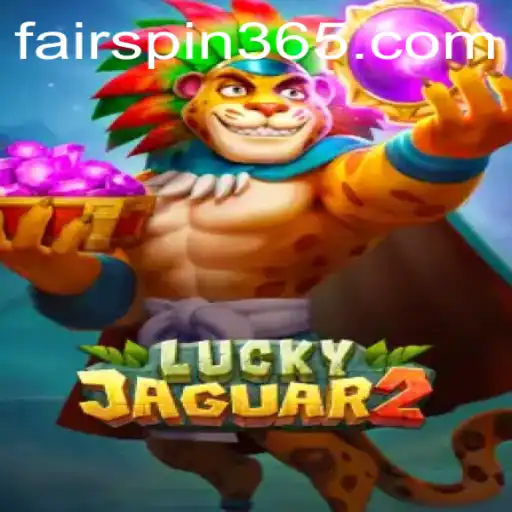 Discover the Thrilling World of Luckyjaguar2 on Fairspin