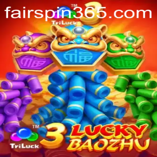 Exploring the Thrills of 3LuckyBaozhu on Fairspin