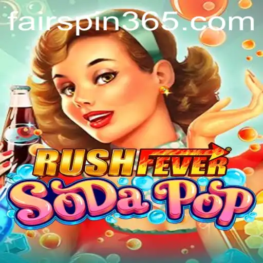 Unveiling the Excitement of RushFeverSodaPop: A Fairspin Adventure